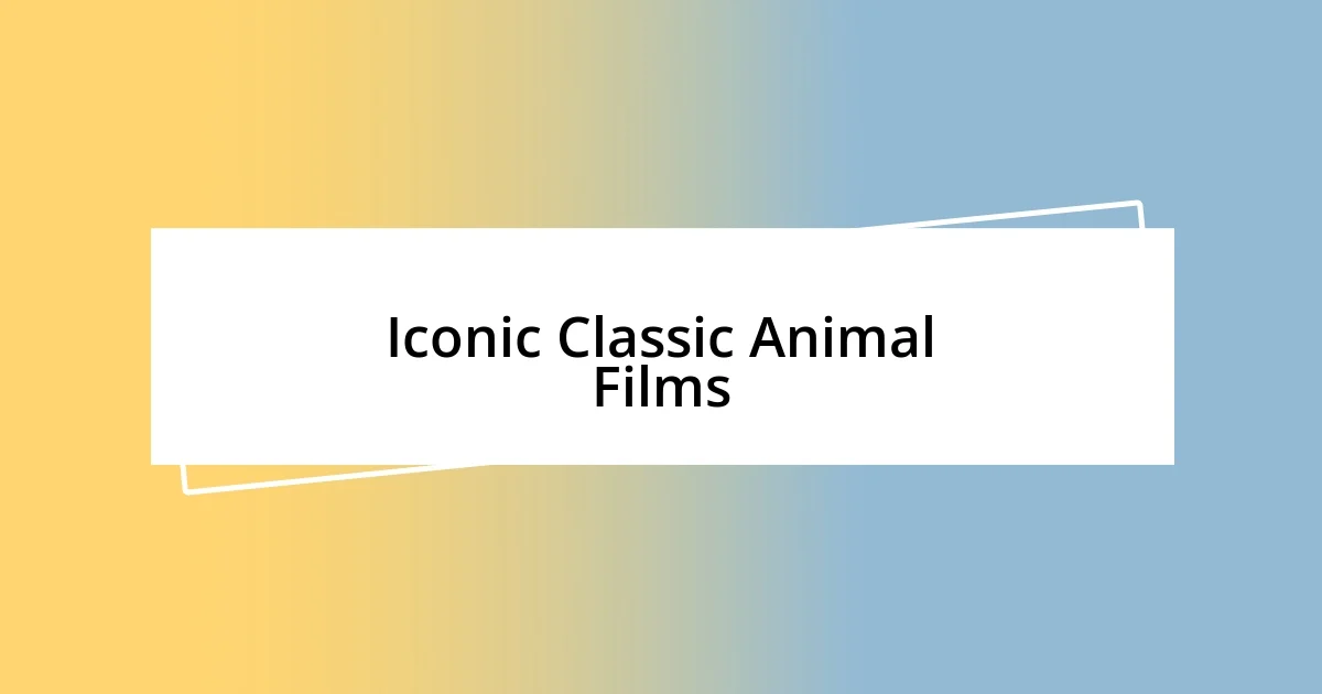 Iconic Classic Animal Films