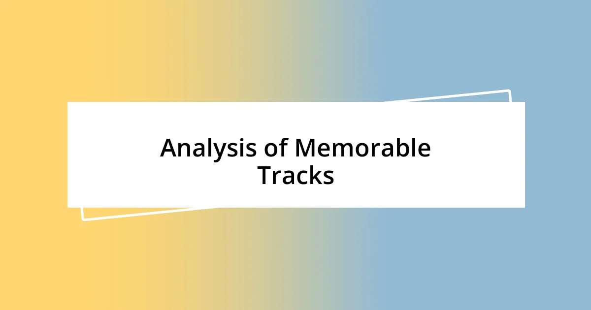 Analysis of Memorable Tracks