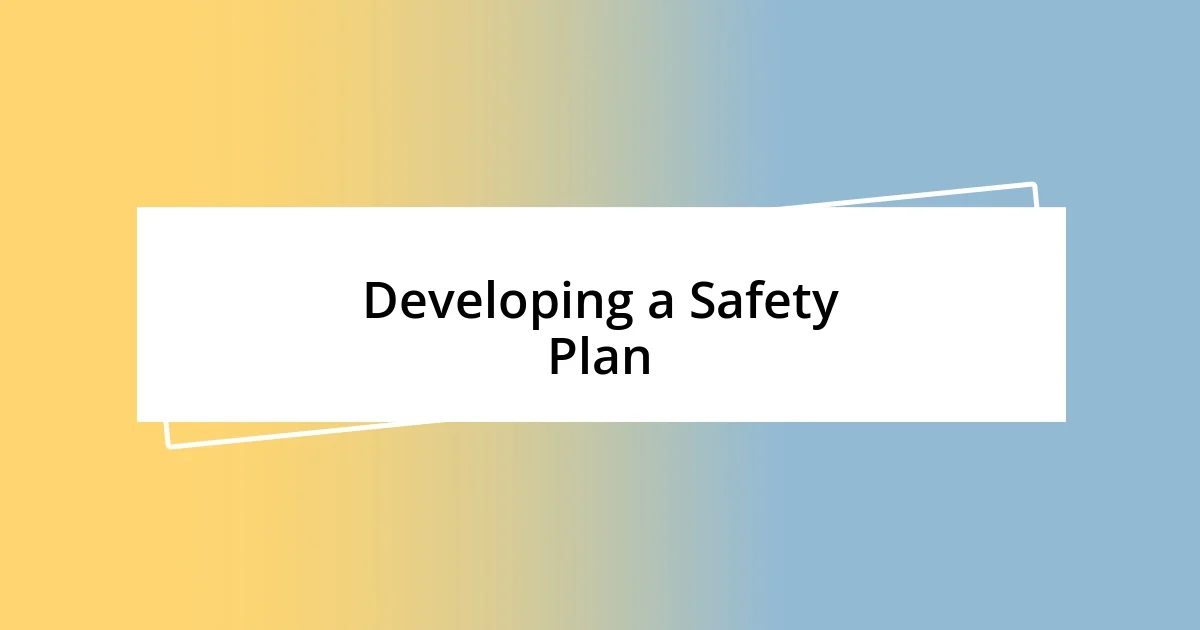 Developing a Safety Plan