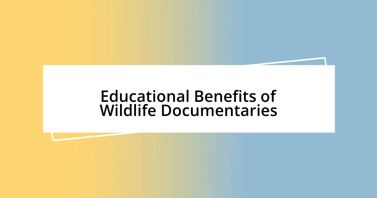 Educational Benefits of Wildlife Documentaries