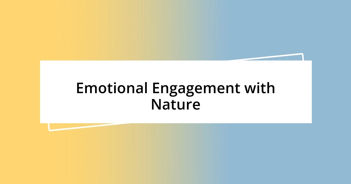 Emotional Engagement with Nature