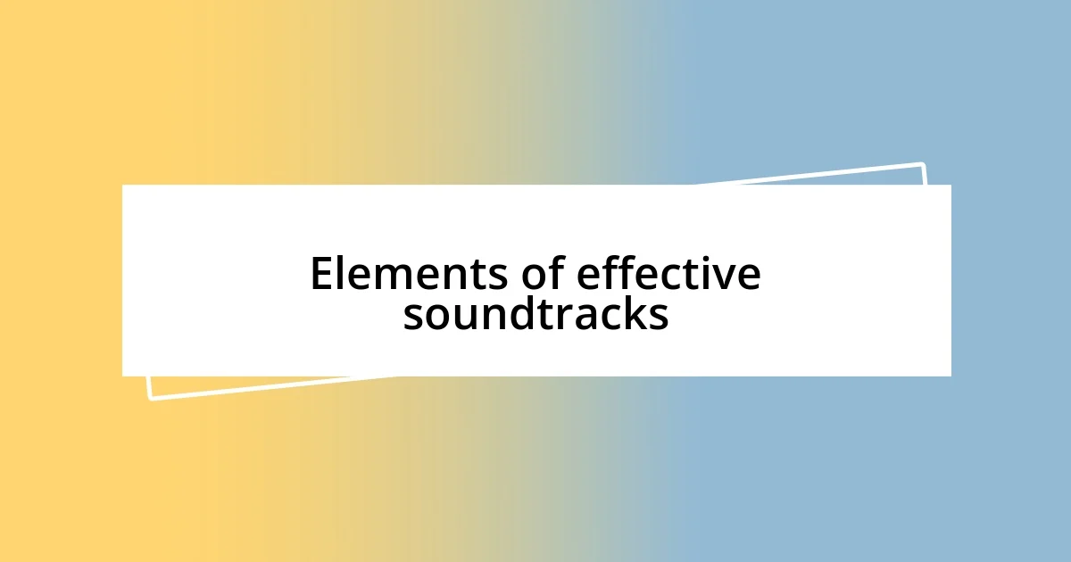 Elements of effective soundtracks