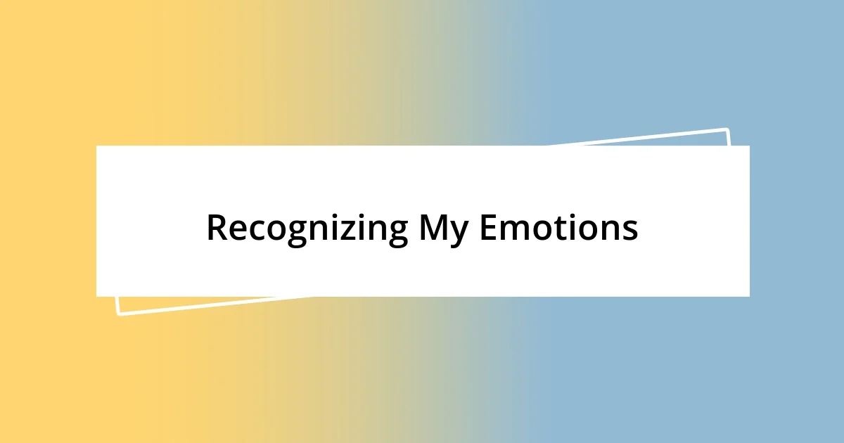 Recognizing My Emotions