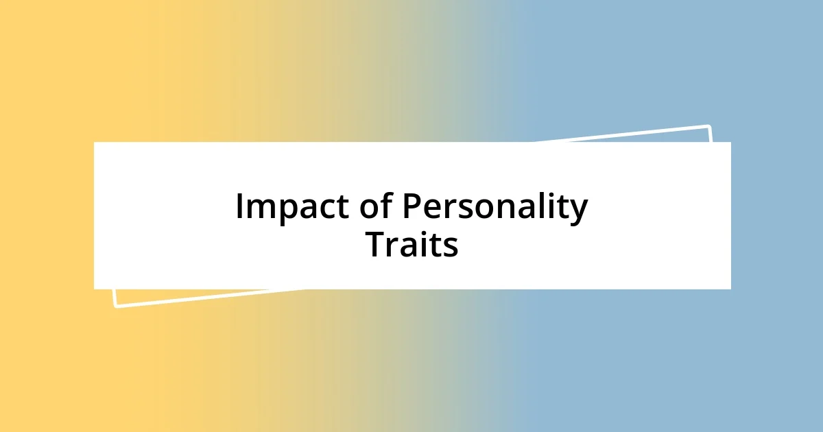 Impact of Personality Traits