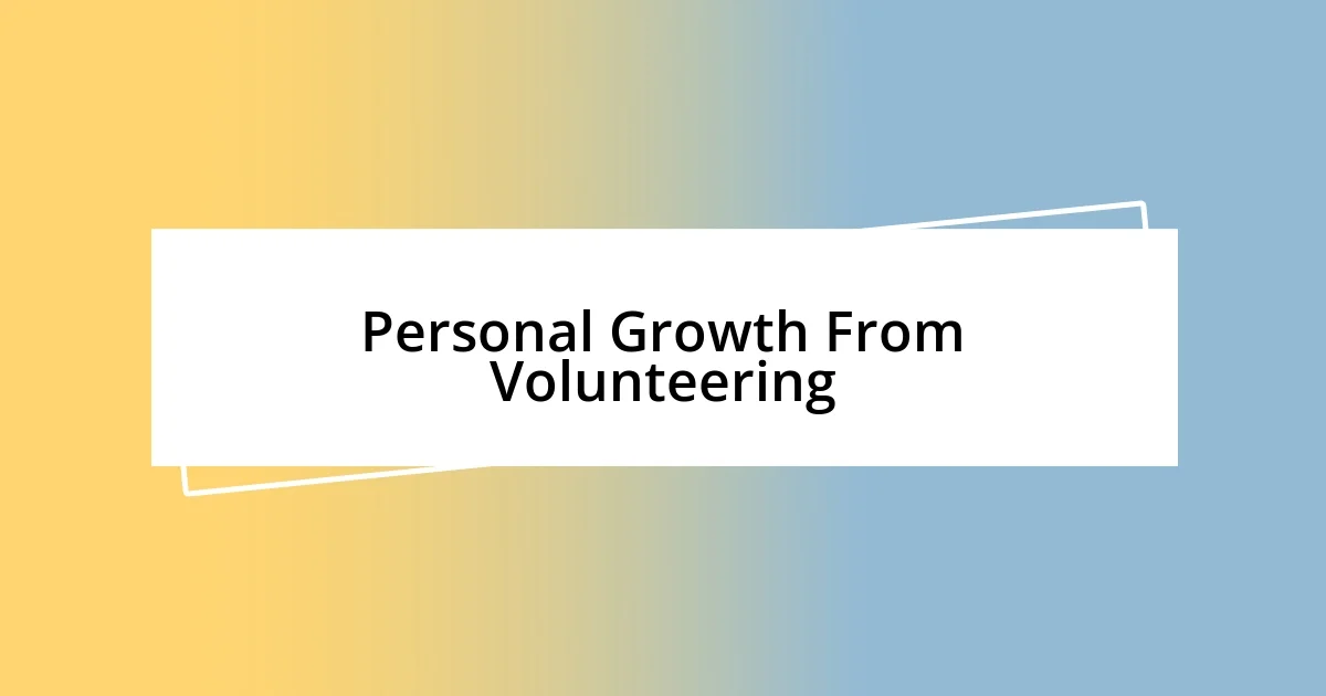 Personal Growth From Volunteering