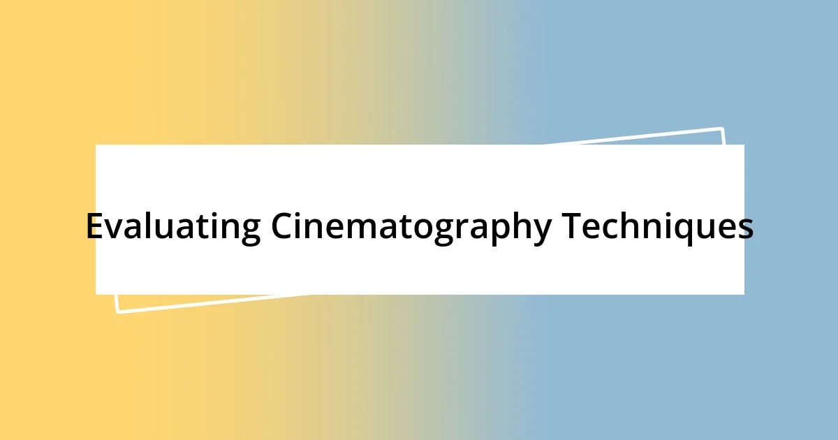 Evaluating Cinematography Techniques